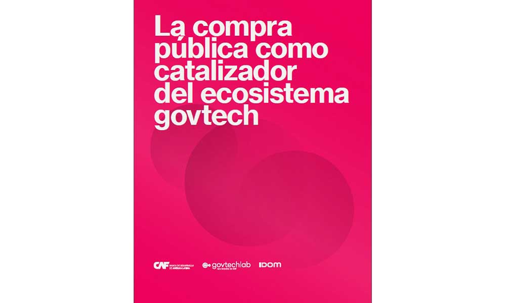 La innovación en las compras públicas puede acelerar el ecosistema govtech en Iberoamérica